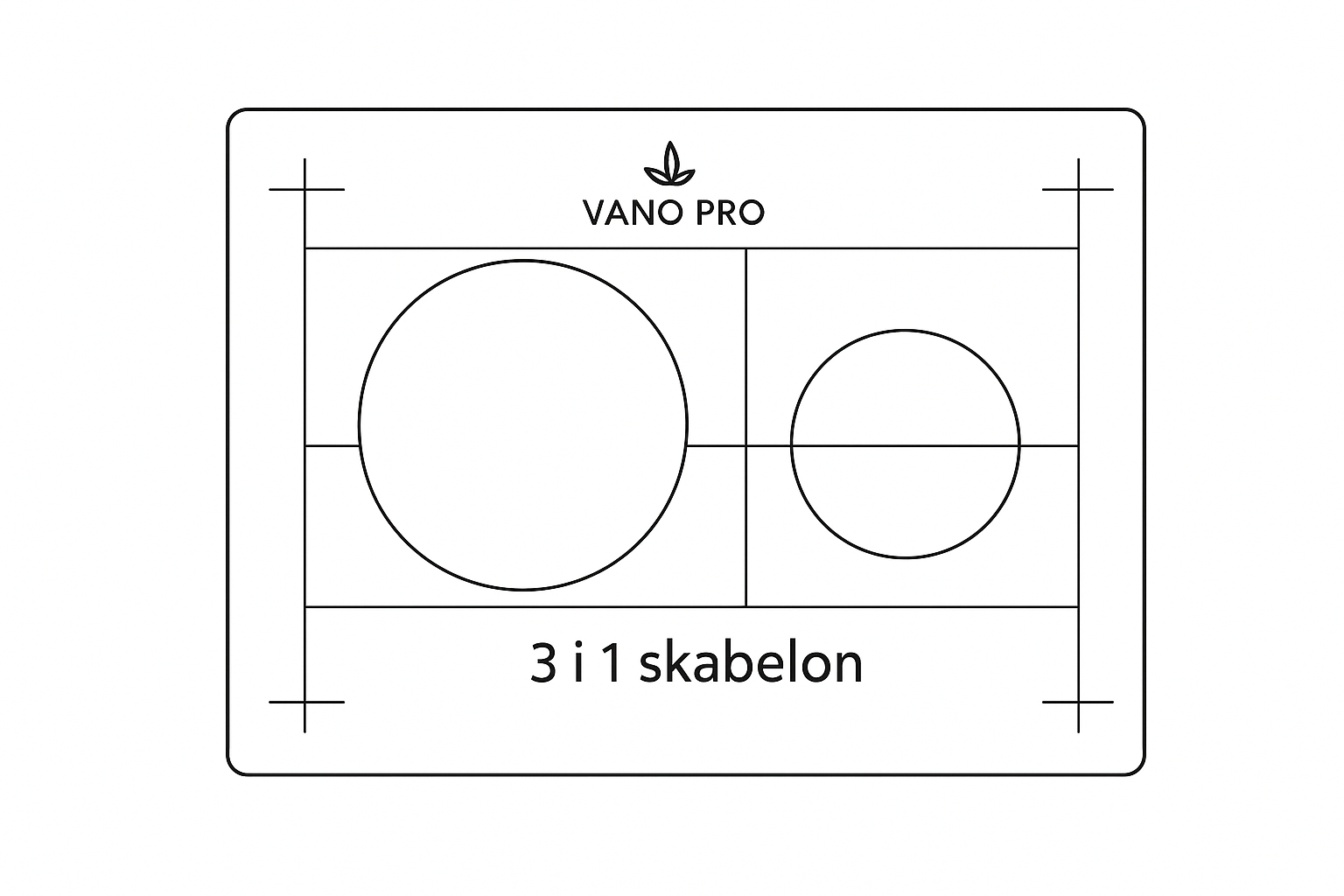 VANO - Monteringsskabelon